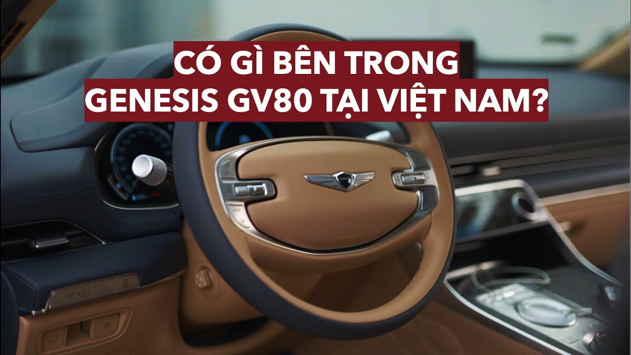 Trải nghiệm chi tiết Genesis GV80 - xe sang Hàn Quốc